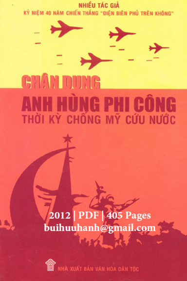 Chân Dung Anh Hùng Phi Công Thời Kỳ Chống Mỹ Cứu Nước (NXB Văn Hóa Dân Tộc 2012) - Nhiều Tác Giả