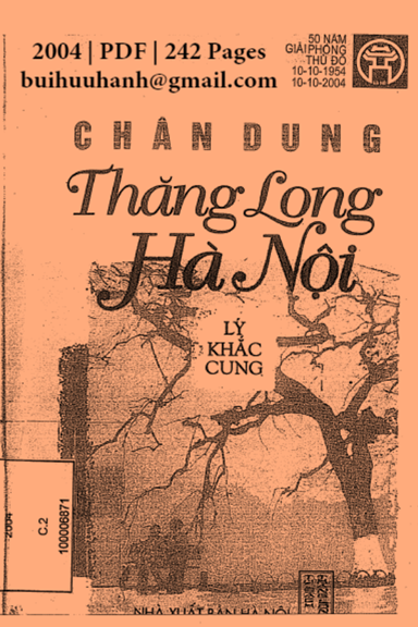 Chân Dung Thăng Long-Hà Nội (NXB Hà Nội 2004) - Lý Khắc Cung, 242 Trang