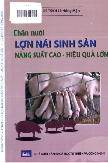 Chăn Nuôi Lợn Nái Sinh Sản Năng Suất Cao-Hiệu Quả Lớn - Lê Hồng Mận, 156 Trang
