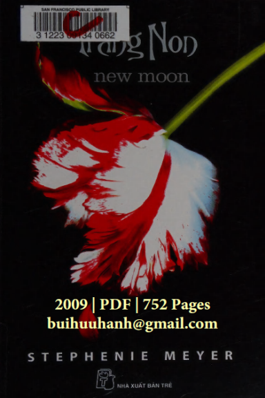 Chạng Vạng Tập 2-Trăng Non (NXB Trẻ 2009) - Stephenie Meyer, 752 Trang