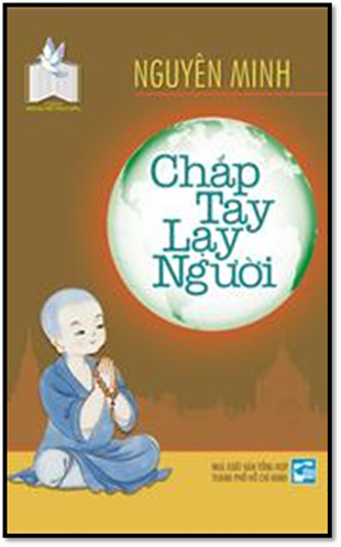 Chấp Tay Lạy Người (NXB Tổng Hợp 2011) - Nguyên Minh, 197 Trang