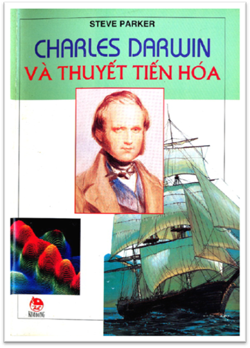 Charles Darwin Và Thuyết Tuyến Hóa (NXB Kim Đồng 1999) - Steve Parker, 30 Trang