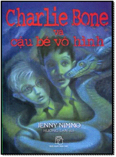Charlie Bone Và Cậu Bé Vô Hình-Tập 3 (NXB Trẻ 2010) - Jenny Nimmo, 360 Trang