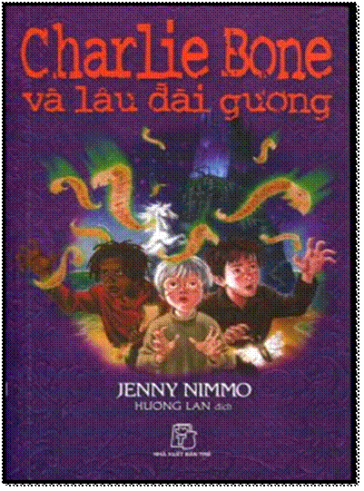 Charlie Bone Và Lâu Đài Gương-Tập 4 (NXB Trẻ 2011) - Jenny Nimmo, 368 Trang