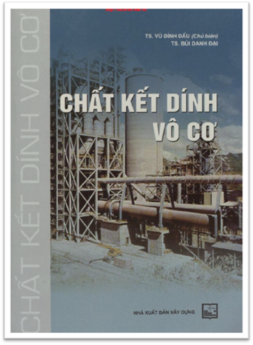Chất Kết Dính Vô Cơ (NXB Xây Dựng 2012) - Vũ Đình Đấu, 275 Trang