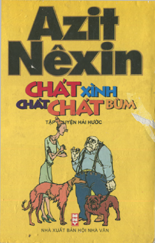 Chát Xình Chát Chát Bùm (NXB Hội Nhà Văn 2003) - Azit Nêxin, 616 Trang