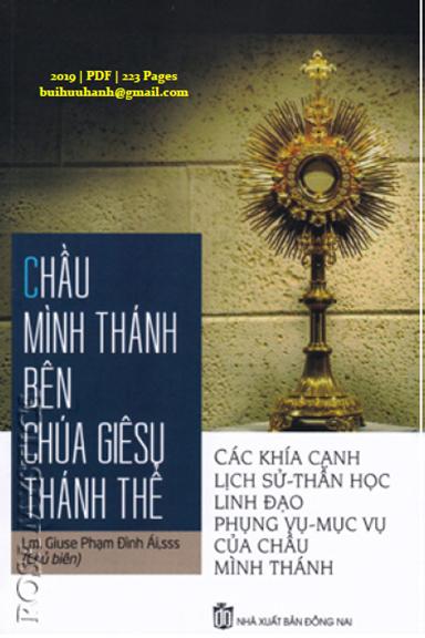 Chầu Mình Thánh Bên Chúa Giêsu Thánh Thể (NXB Đồng Nai 2019) - Phạm Đình Ái, 223 Trang