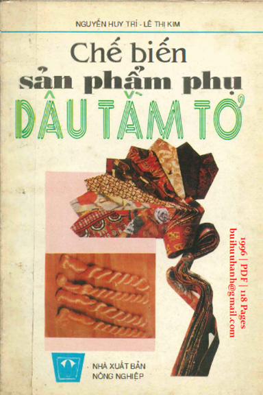 Chế Biến Sản Phẩm Phụ Dâu Tằm Tơ (NXB Nông Nghiệp 1996) - Nguyễn Hữu Trí, 118 Trang