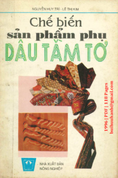 Chế Biến Sản Phẩm Phụ Dâu Tằm Tơ (NXB Nông Nghiệp 1996) - Nguyễn Huy Trí, 118 Trang
