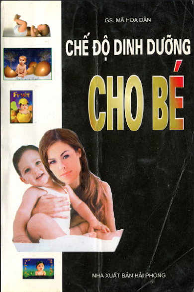 Chế Độ Dinh Dưỡng Cho Bé (NXB Hải Phòng 2004) - Mã Hoa Dân, 317 Trang