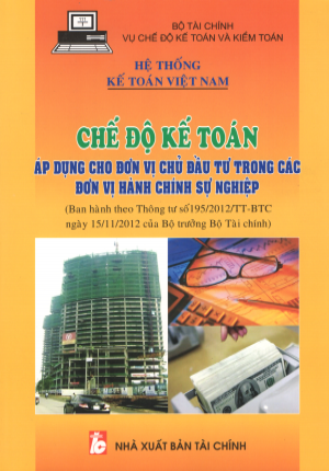 Chế Độ Kế Toán Áp Dụng Cho Đơn Vị Chủ Đầu Tư Trong Các Đơn Vị Hành Chính Sự Nghiệp - Đặng Thái Hùng