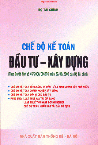 Chế Độ Kế Toán Đầu Tư-Xây Dựng (NXB Thống Kê 2008) - Bộ Tài Chính, 480 Trang