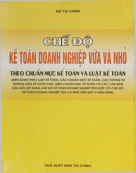 Chế Độ Kế Toán Doanh Nghiệp Vừa Và Nhỏ Theo Chuẩn Mực Kế Toán Và Luật Kế Toán - Phạm Huy Đoán