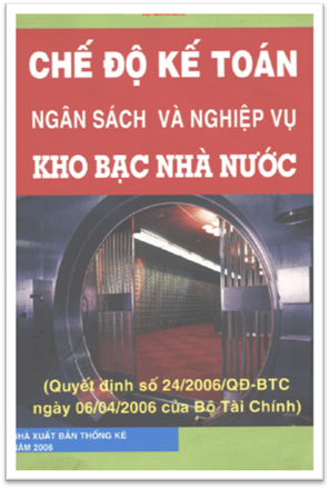 Chế Độ Kế Toán Ngân Sách Và Nghiệp Vụ Kho Bạc Nhà Nước (NXB Thống Kê 2006) - Nhiều Tác Giả, 529 Tr