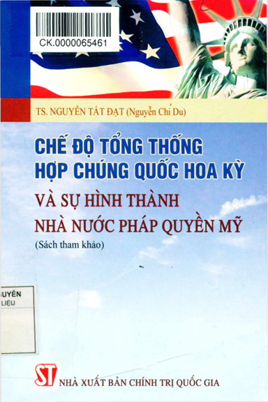 Chế Độ Tổng Thống Hợp Chủng Quốc Hoa Kỳ Và Sự Hình Thành Nhà Nước Pháp Quyền Mỹ - Nguyễn Tất Đạt