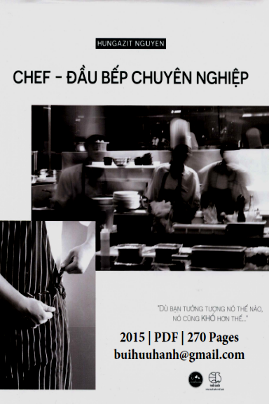 Chef-Đầu Bếp Chuyên Nghiệp (NXB Thế Giới 2015) - Hungazit Nguyen, 270 Trang