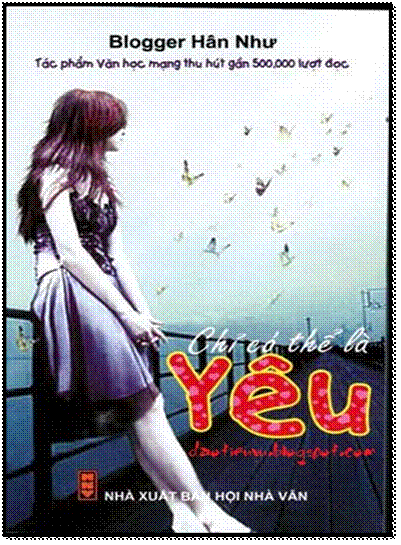 Chỉ Có Thể Là Yêu (NXB Hội Nhà Văn 2011) - Hân Như, 356 Trang