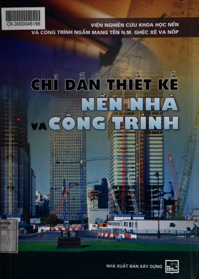 Chỉ Dẫn Thiết Kế Nền Nhà Và Công Trình (NXB Xây Dựng 2010) - Nhiều Tác Giả, 370 Trang