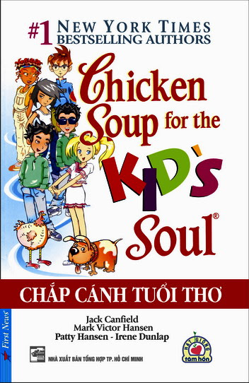 Chicken Soup For The Kids Soul-Chắp Cánh Tuổi Thơ (NXB Tổng Hợp 2009) - Nhiều Tác Giả, 152 Trang