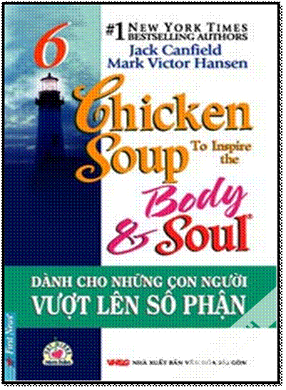 Chicken Soup To Inspire The Body & Soul 6 - Dành Cho Những Con Người Vượt Lên Số Phận - 192 Trang