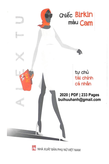 Chiếc Birkin Màu Cam-Tự Chủ Tài Chính Cá Nhân (NXB Phụ Nữ 2020) - Alex Tu, 233 Trang
