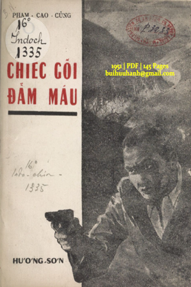 Chiếc Gối Đẫm Máu (NXB Hương Sơn 1951) - Phạm Cao Củng, 145 Trang