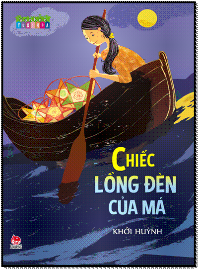 Chiếc Lồng Đèn Của Má (NXB Kim Đồng 2014) - Khởi Huỳnh, 94 Trang