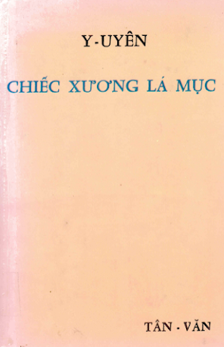 Chiếc Xương Lá Mục (NXB Tân Văn 1971) - Y Uyên, 120 Trang