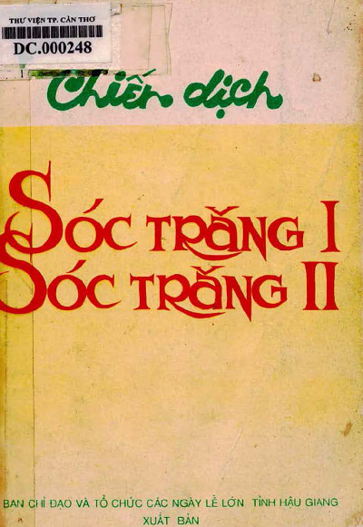 Chiến Dịch Sóc Trăng I, Sóc Trăng II (NXB Hậu Giang 1990) - Nguyễn Trung Vinh, 152 Trang