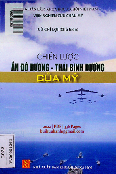 Chiến Lược Ấn Độ Dương-Thái Bình Dương Của Mỹ (NXB Khoa Học Xã Hội 2022) - Cù Chí Lợi, 336 Trang