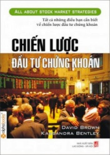 Chiến Lược Đầu Tư Chứng Khoán (NXB Lao Động Xã Hội 2008) - David Brown, 331 Trang