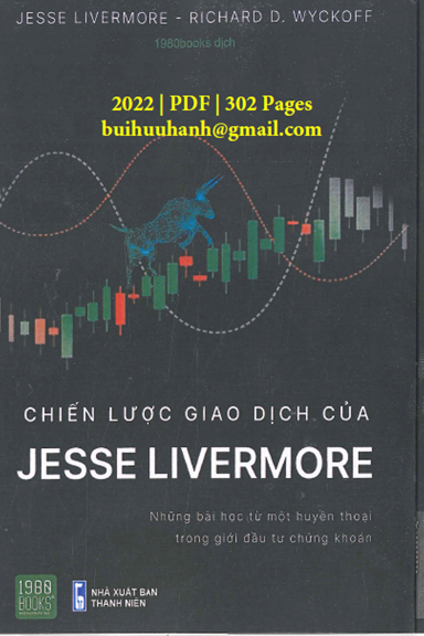 Chiến Lược Giao Dịch Của Jesse Livermore (NXB Thanh Niên 2022) - Richard D. Wyckoff, 302 Trang