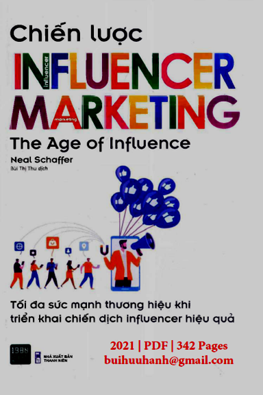 Chiến Lược Influencer Marketing (NXB Thanh Niên 2021) - Neal Schaffer, 342 Trang