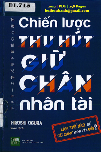 Chiến Lược Thu Hút Giữ Chân Nhân Tài (NXB Kinh Tế Quốc Dân 2019) - Hiroshi Ogura, 253 Trang