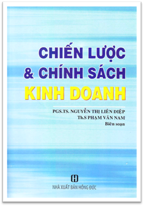 Chiến Lược Và Chính Sách Kinh Doanh (NXB Lao Động Xã Hội 2010) - Nguyễn Thị Liên Diệp, 492 Trang