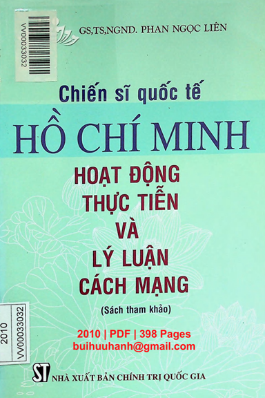 Chiến Sĩ Quốc Tế Hồ Chí Minh-Hoạt Động Thực Tiễn Và Lý Luận Cách Mạng - Phan Ngọc Liên, 398 Trang