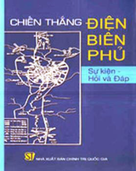 Chiến Thắng Điện Biên Phủ Sự Kiện Hỏi Và Đáp (NXB Chính Trị 2004) - Gs. Hoàng Minh Thảo, 205 Trang