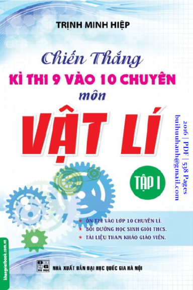 Chiến Thắng Kì Thi 9 Vào 10 Chuyên Môn Vật Lí Tập 1 (NXB Đại Học Quốc Gia 2016) - Trịnh Minh Hiệp