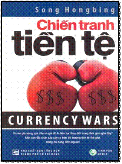 Chiến Tranh Tiền Tệ (NXB Tổng Hợp 2014) - Song HongBing, 411 Trang