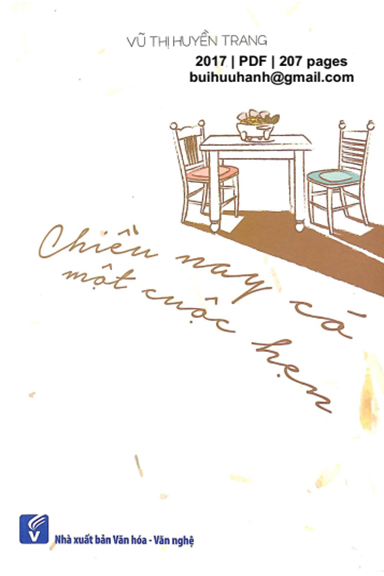 Chiều Nay Có Một Cuộc Hẹn (NXB Văn Hóa Văn Nghệ 2017) - Vũ Thị Huyền Trang, 207 Trang