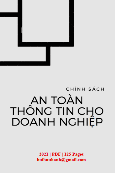 Chính Sách An Toàn Thông Tin Doanh Nghiệp (NXB Đại Học Quốc Gia 2021) - Nhiều Tác Giả, 125 Trang