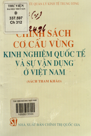 Chính Sách Cơ Cấu Vùng-Kinh Nghiệm Quốc Tế Và Sự Vận Dụng Ở Việt Nam - Lê Đăng Doanh, 167 Trang