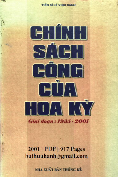 Chính Sách Công Của Hoa Kỳ Giai Đoạn 1935-2001 (NXB Thống Kê 2001) - Lê Vinh Danh, 917 Trang