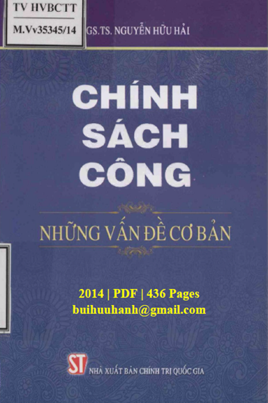 Chính Sách Công Những Vấn Đề Cơ Bản (NXB Chính Trị 2014) - Nguyễn Hữu Hải, 436 Trang