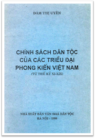 Chính Sách Dân Tộc Của Triều Đại Phong Kiến Việt Nam (NXB Văn Hóa 1998) - Đàm Thị Uyên, 206 Trang