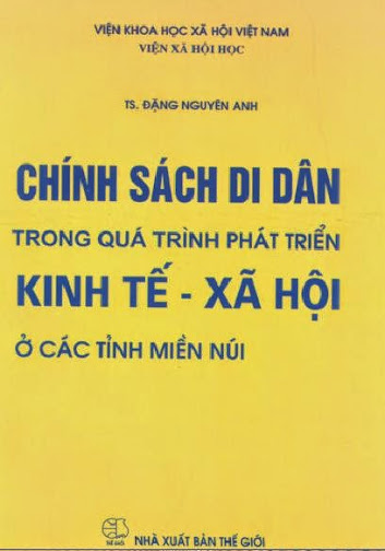 Chính Sách Di Dân Trong Quá Trình Phát Triển Kinh Tế - Xã Hội Ở Các Tỉnh Miền Núi - Đặng Nguyên Anh