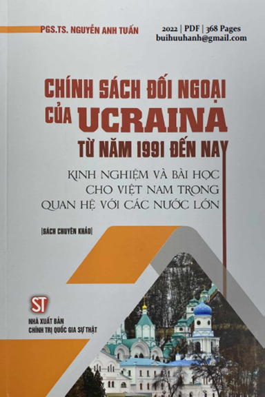 Chính Sách Đối Ngoại Của Ucraina Từ Năm 1991 Đến Nay (NXB Chính Trị 2022) - Nguyễn Anh Tuấn