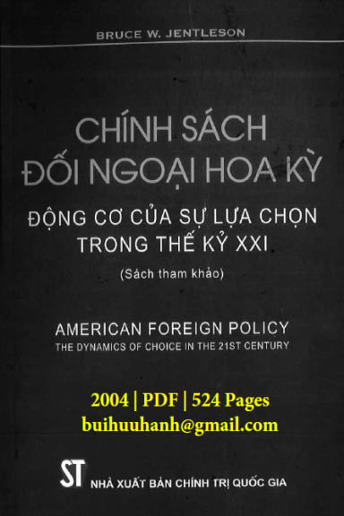 Chính Sách Đối Ngoại Hoa Kỳ (NXB Chính Trị 2004) - Bruce W. Jentleson, 524 Trang