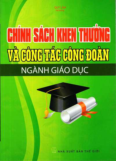 Chính Sách Khen Thưởng Công Tác Đoàn Ngành Giáo Dục (NXB Thế Giới 2016) - Quý Lâm, 430 Trang