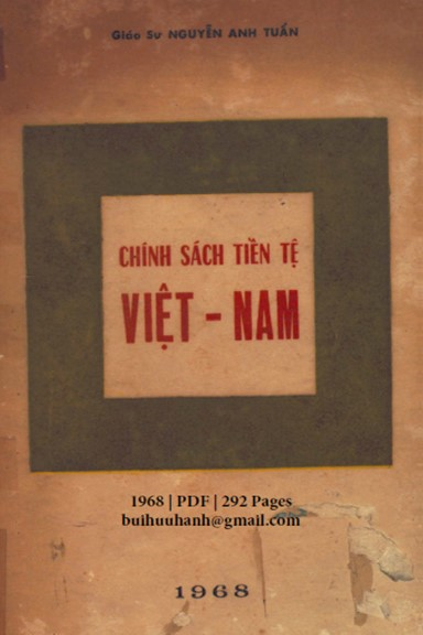 Chính Sách Tiền Tệ Việt Nam (NXB Sài Gòn 1968) - Nguyễn Anh Tuấn, 292 Trang